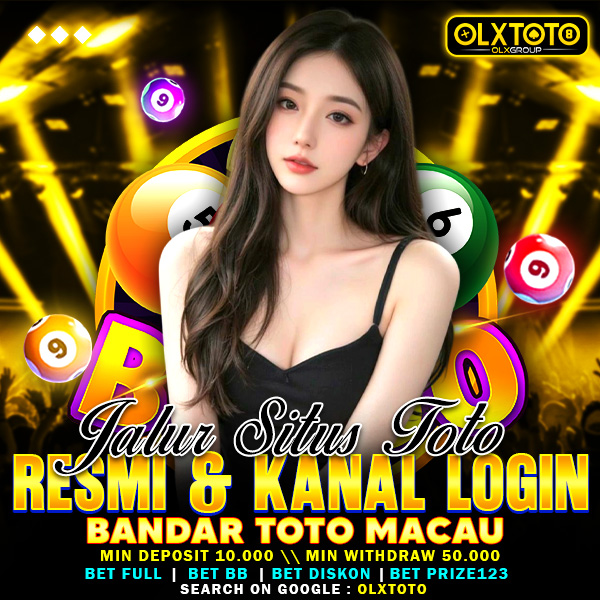 OLXTOTO - Jalur Situs Toto Resmi & Kanal Login Bandar Toto Macau