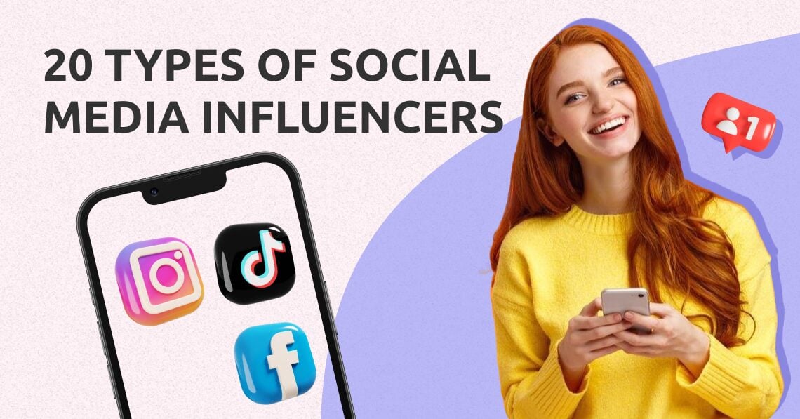 20 Types of Social Media Influencers You Need to Know About
