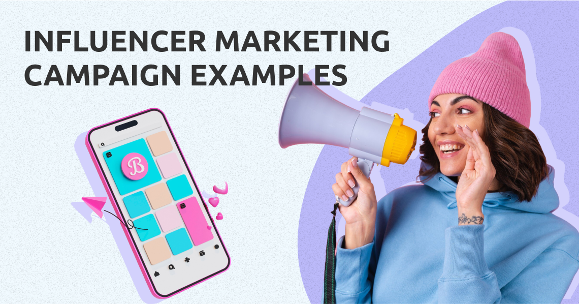 10 Examples of Influencer Marketing Campaigns (+Strategic Insights for Brands)