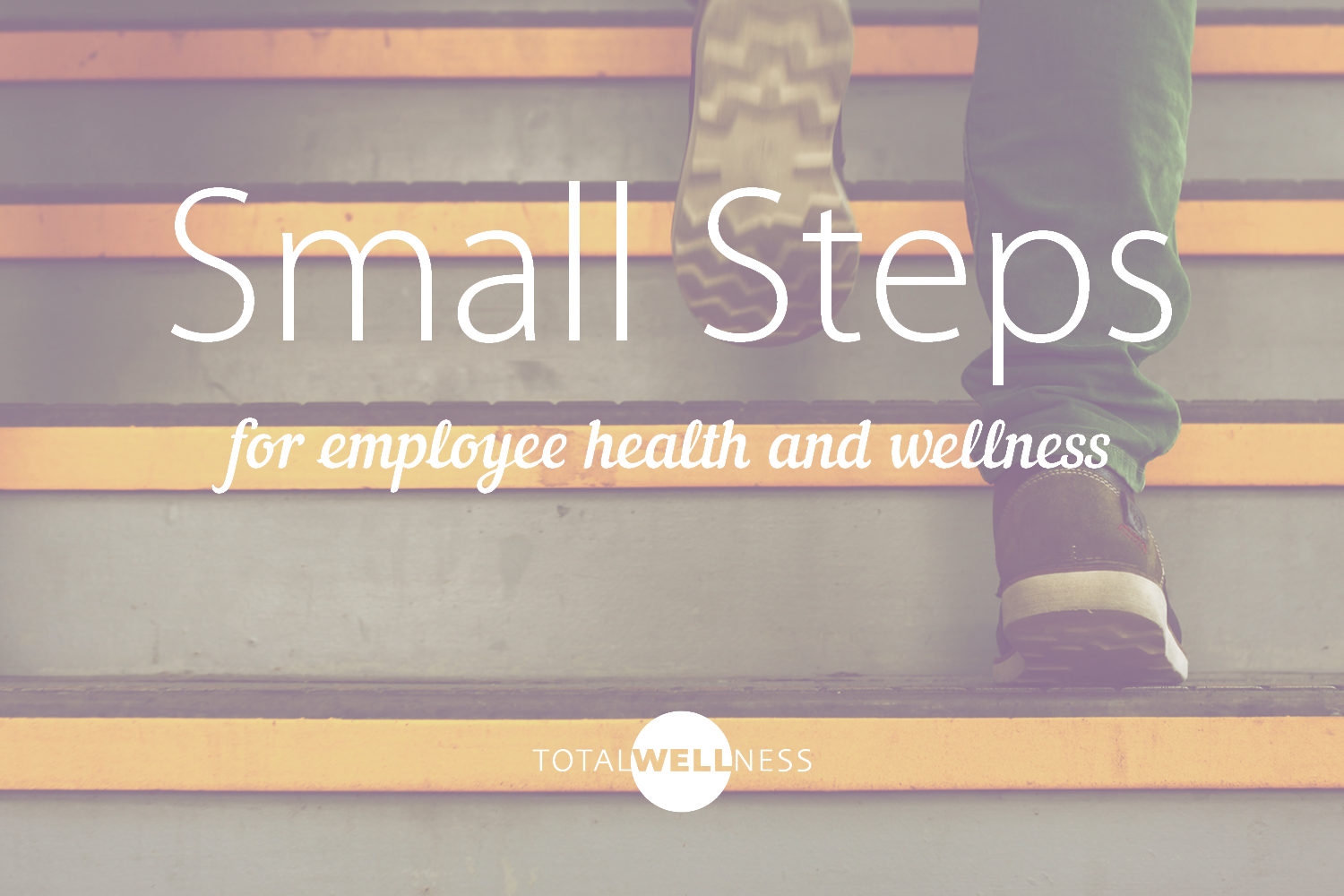 One Small Step for Employee Health and Wellness