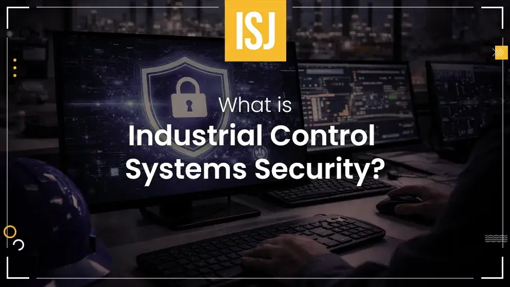 What is Industrial Control Systems Security?