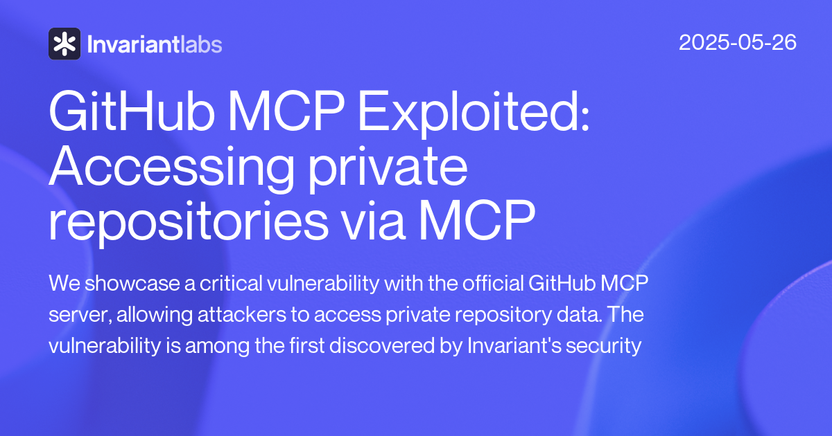 GitHub MCP Exploited: Accessing private repositories via MCP