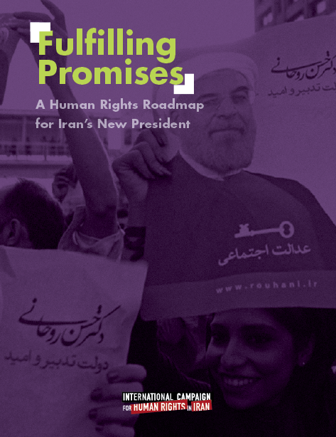 Fulfilling Promises: A Human Rights Roadmap for Rouhani - Center for Human Rights in Iran