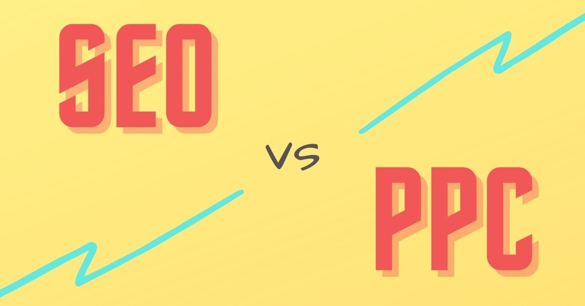 SEO VS PPC - Which One to Choose