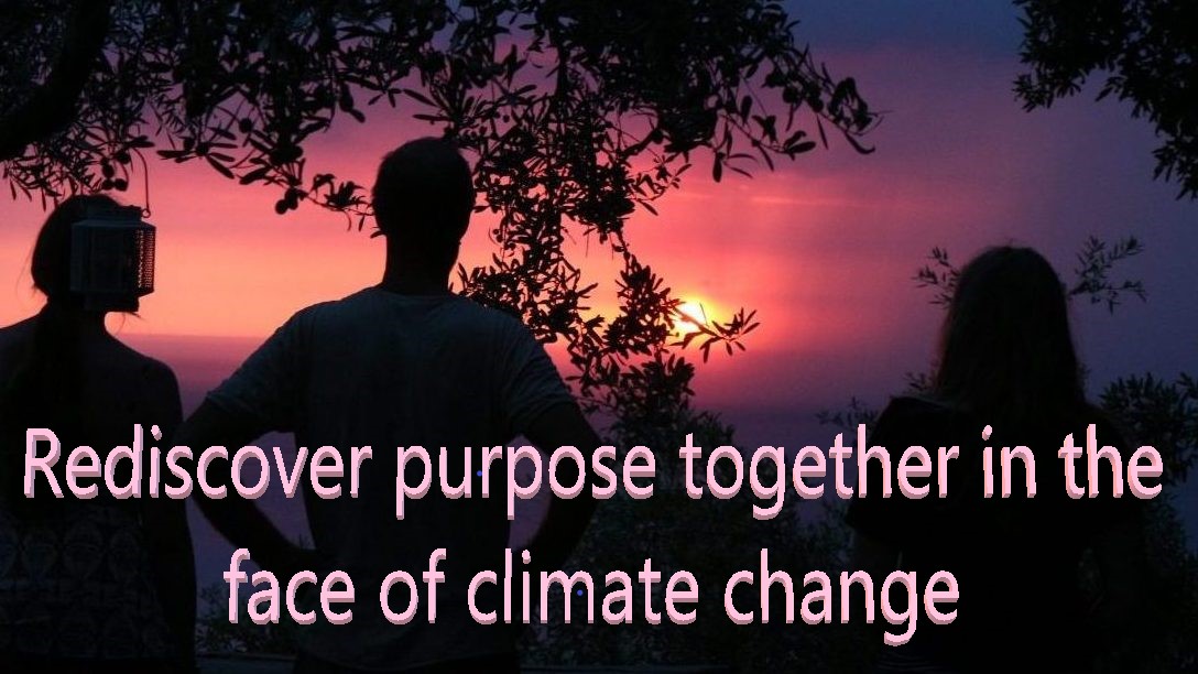 After Climate Despair – One Tale Of What Can Emerge – Prof Jem Bendell