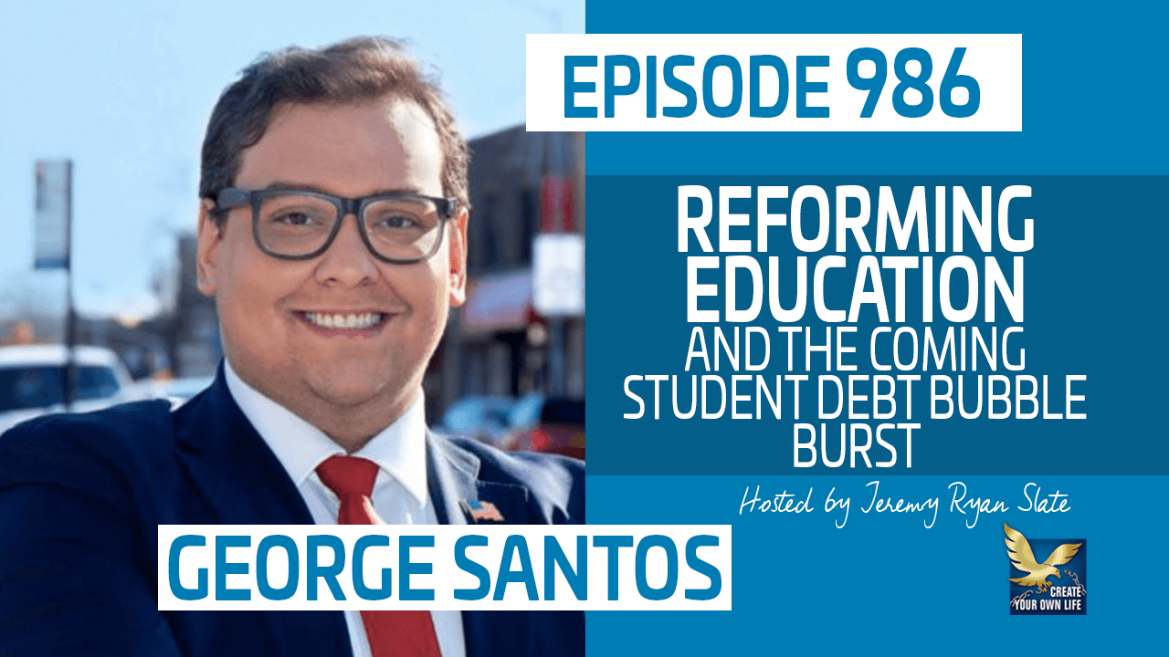 986: George Santos | Reforming Education and the Coming Student Debt Bubble Burst - JeremyRyanSlate.com