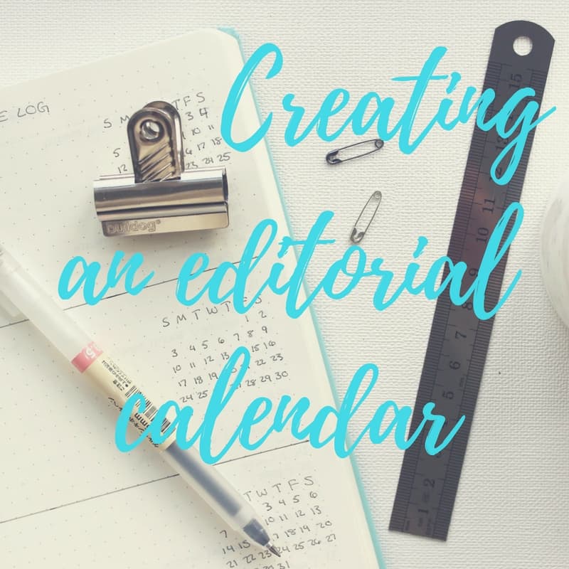 Becoming A Blogger: Creating An Editorial Calendar, Or What And When To Write - Jessica Goodenough