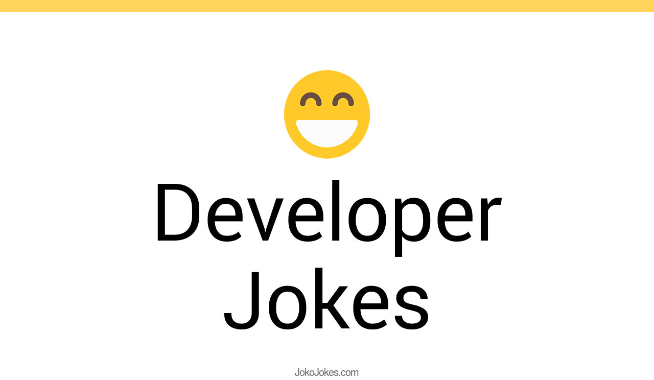 123+ Developer Jokes And Funny Puns - JokoJokes