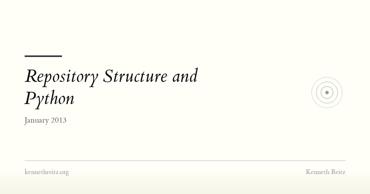 Repository Structure and Python - Kenneth Reitz