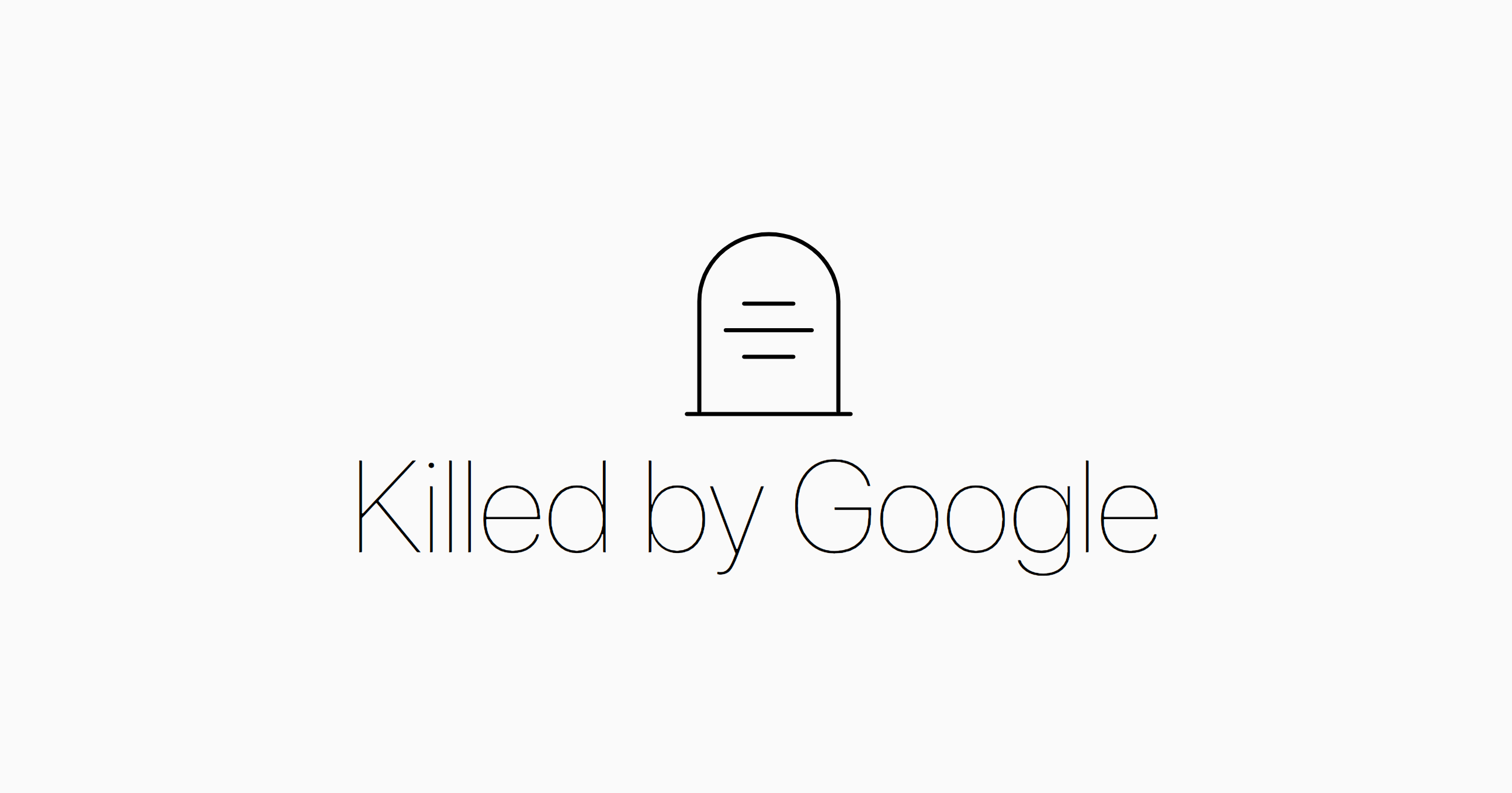 Google Graveyard - Killed by Google
