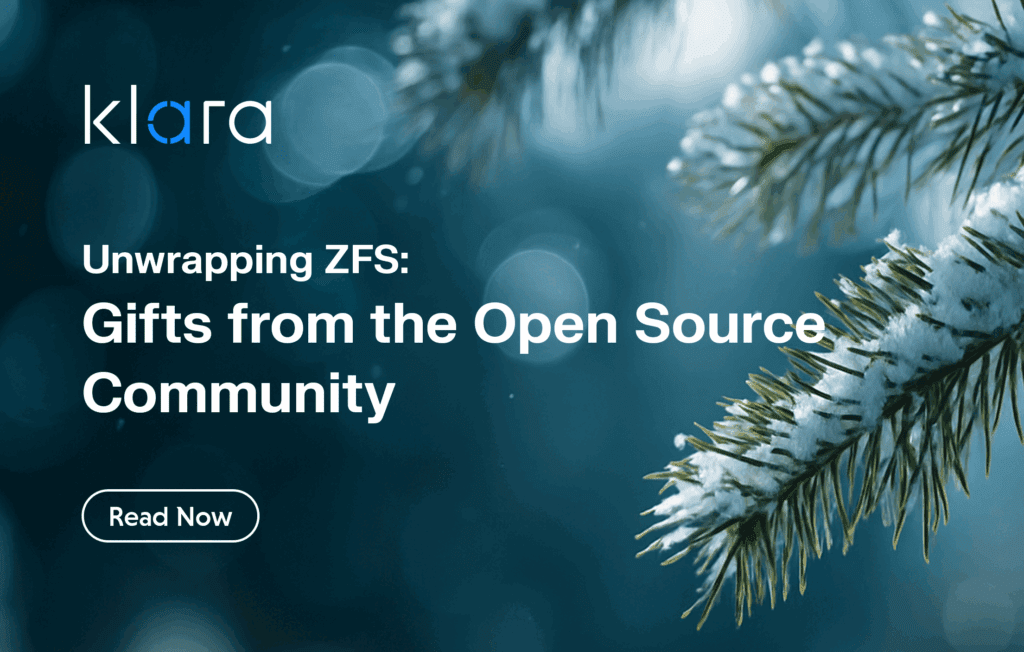 Unwrapping ZFS: Gifts from the Open Source Community - Klara Systems
