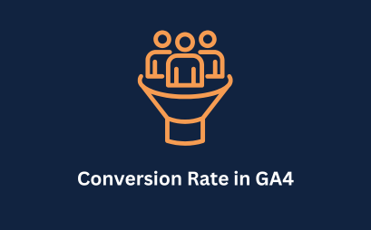 Understanding Conversion Rate in GA4 - KRM Digital Marketing Ltd