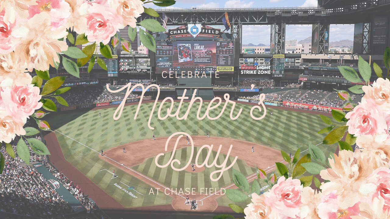 Win a pair of tickets to Mother's Day at Chase Field - KTAR.com