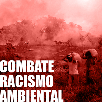 Combate Racismo Ambiental | Latin America Bureau