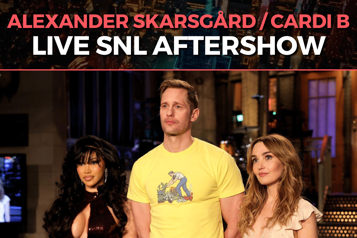 Alexander Skarsgård / Cardi B SNL Aftershow - S51 E12 - LateNighter