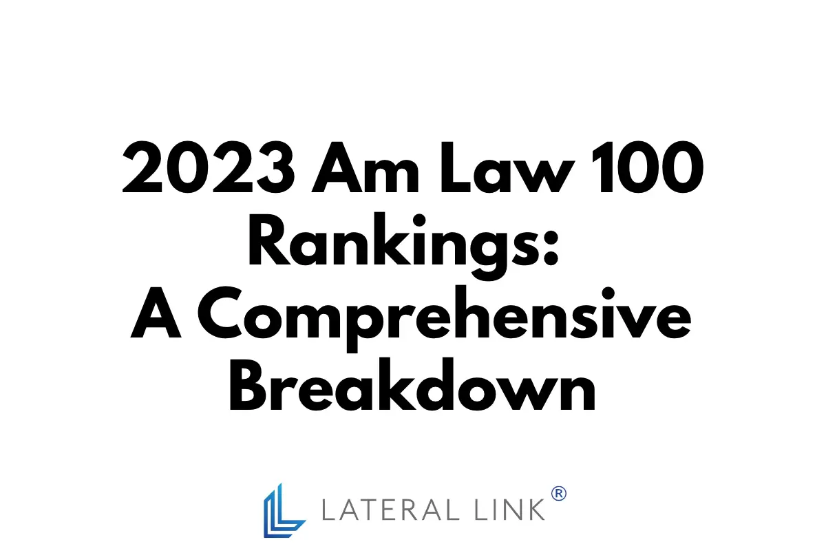 2023 Am Law 100 Rankings: A Comprehensive Breakdown - Lateral Link
