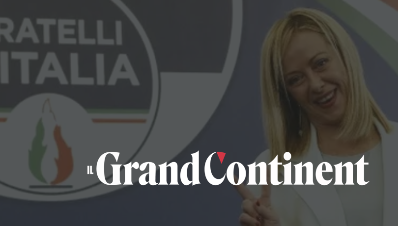 La vittoria di Meloni, adesso dove va l'Italia? - Il Grand Continent