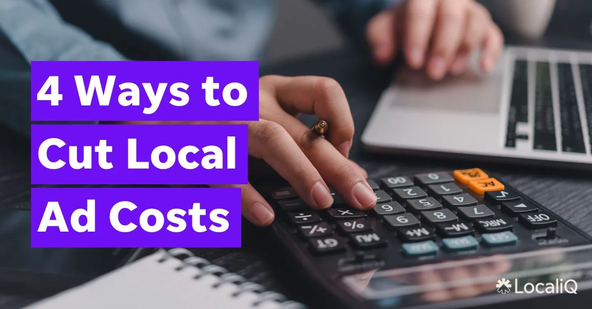4 Ways to Cut Local Advertising Costs in 2025 | LocaliQ