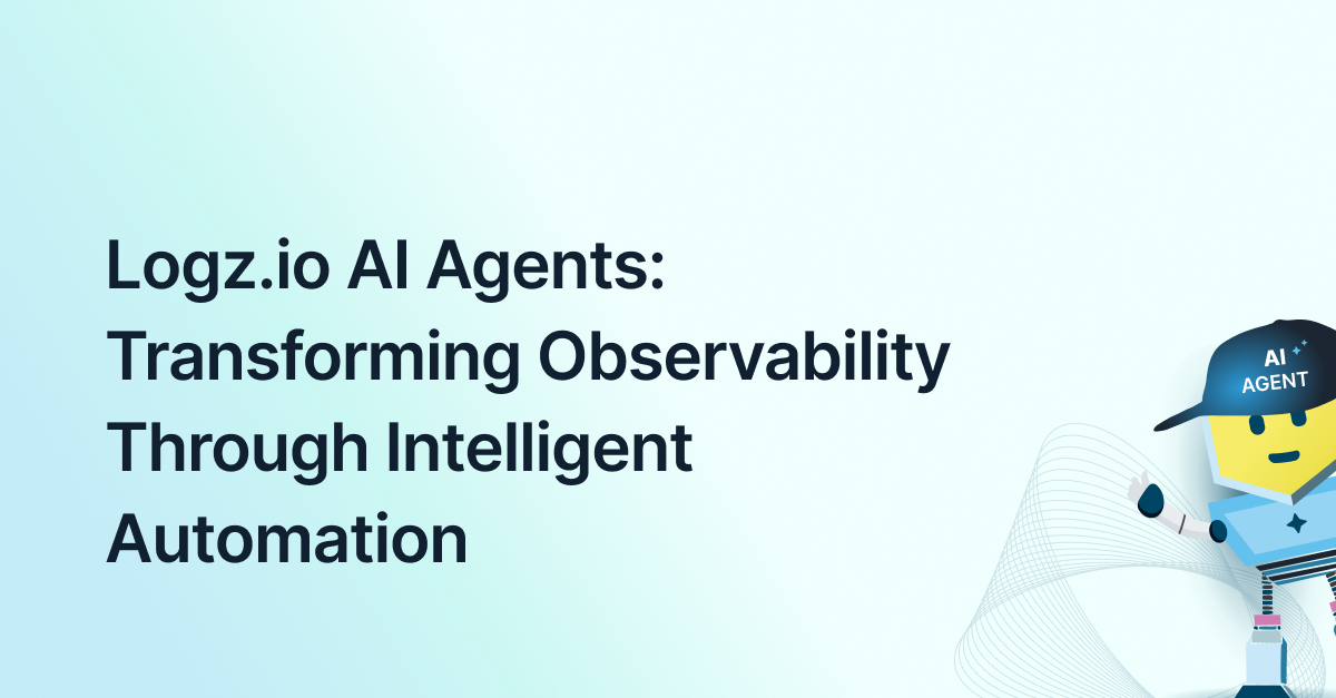 Transforming Observability Through Intelligent Automation | Logz.io