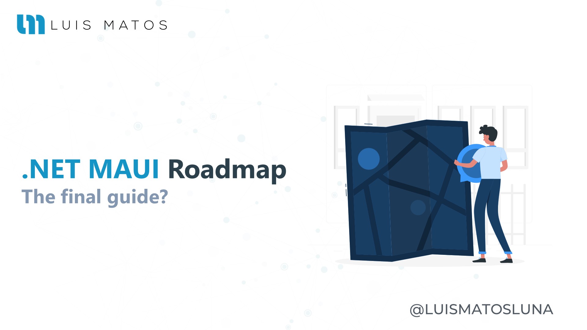 .NET MAUI Roadmap - Luis Matos