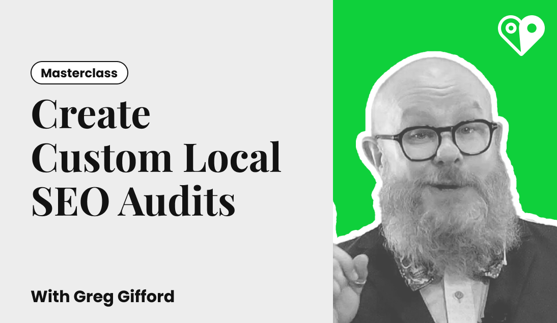 BrightLocal Academy - How to Create Custom Local SEO Audits That Win Clients