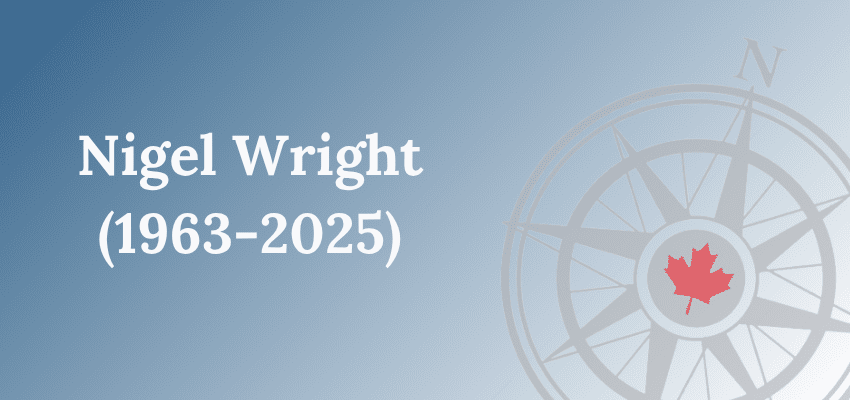 MLI mourns the passing of director Nigel Wright | Macdonald-Laurier Institute