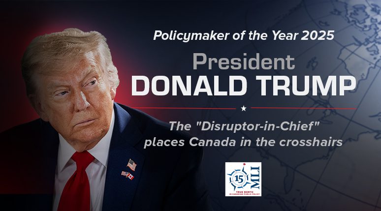 Policymaker of the Year 2025 – US President Donald Trump | Macdonald-Laurier Institute
