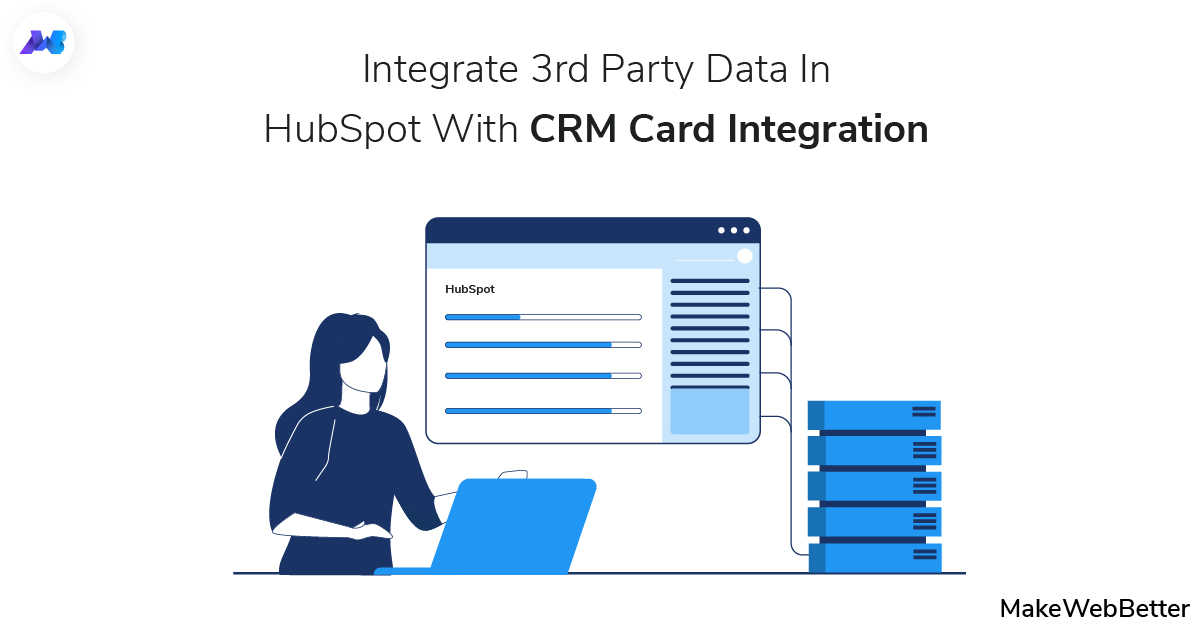 Integrate 3rd Party Data In HubSpot With CRM Card Integration