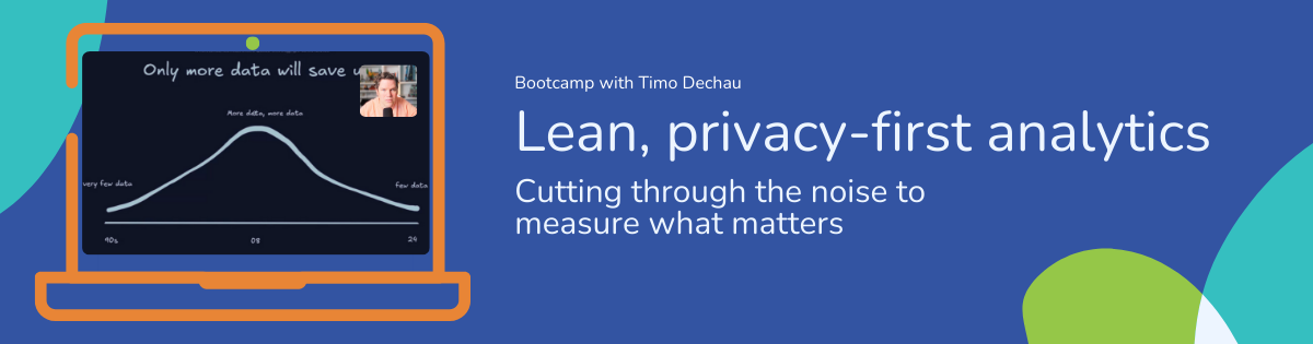 Lean Analytics in a Privacy-First Environment - Bootcamp with Timo Dechau - Analytics Platform - Matomo
