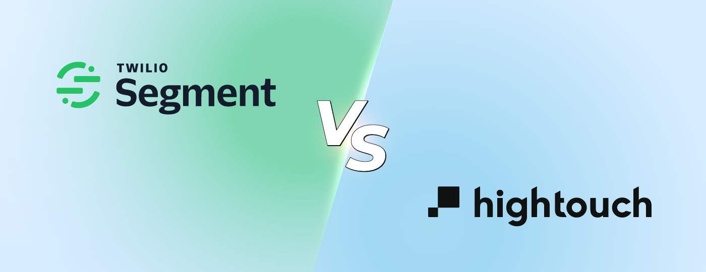 Segment vs. Hightouch: Which CDP Is Best for Your Customer Data Strategy?