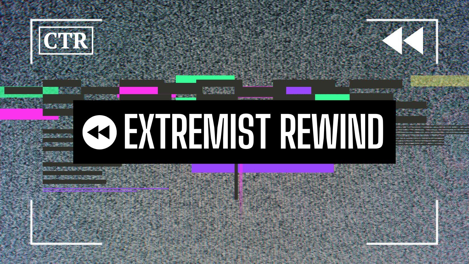 Extremism Rewind - September 13, 2024