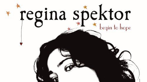 Regina Spektor: Begin to Hope Album Review | Pitchfork