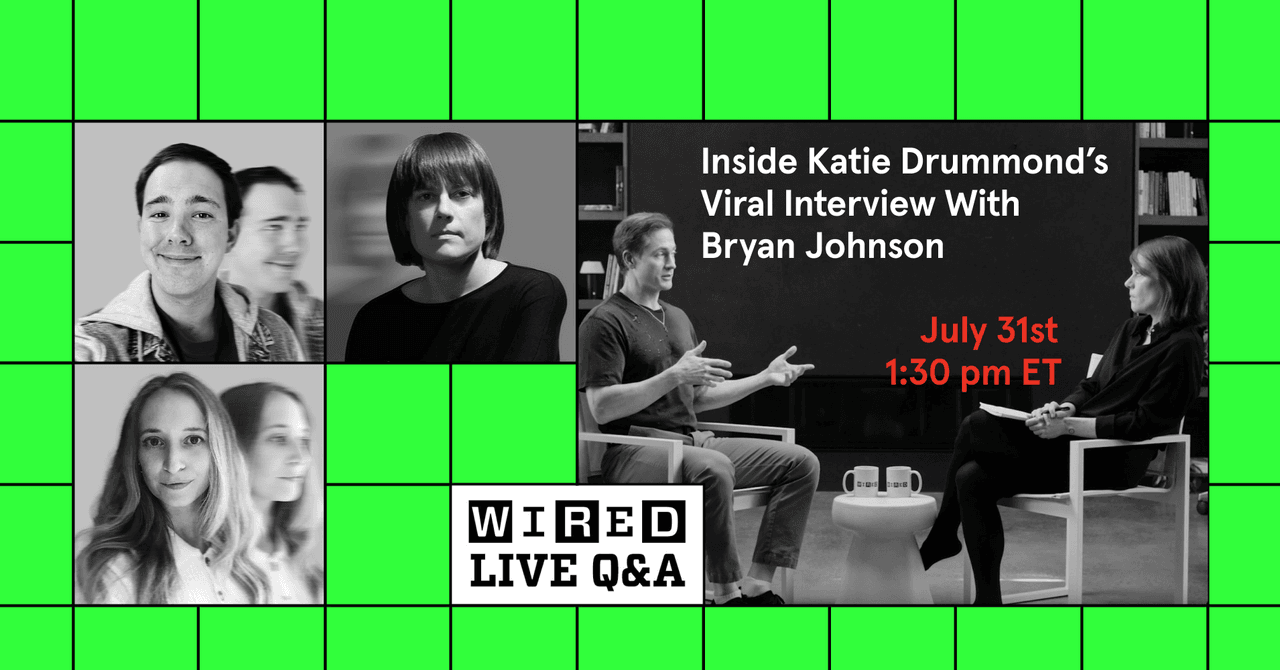 Watch Our Livestream Replay: Inside Katie Drummond’s Viral Interview With Bryan Johnson | WIRED