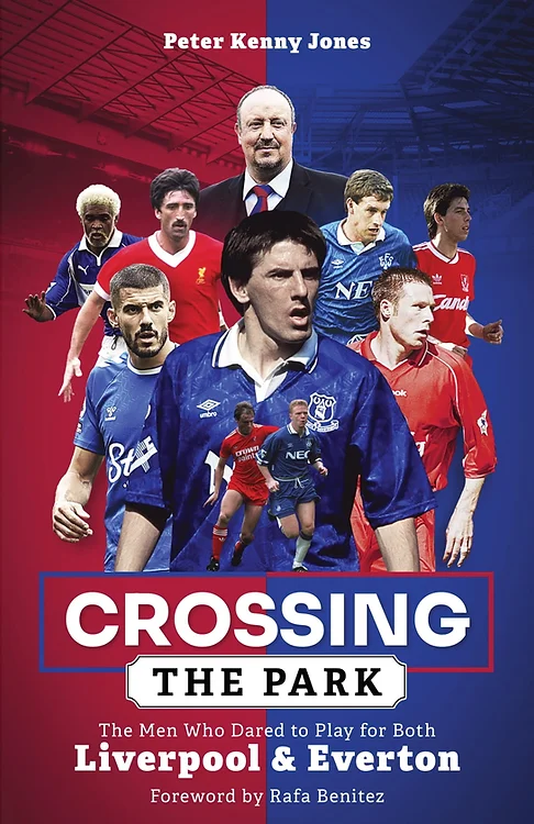 'Crossing the Park: Men who dared to play for Liverpool and Everton'