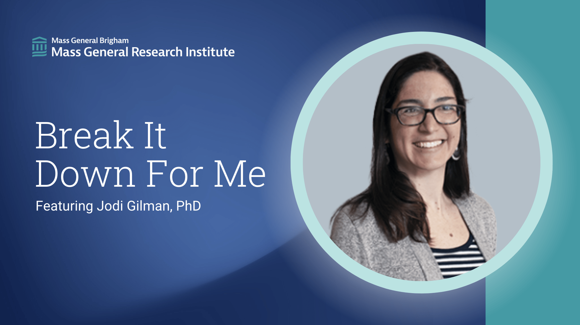 Break It Down For Me: Jodi Gilman, PhD - Bench Press
