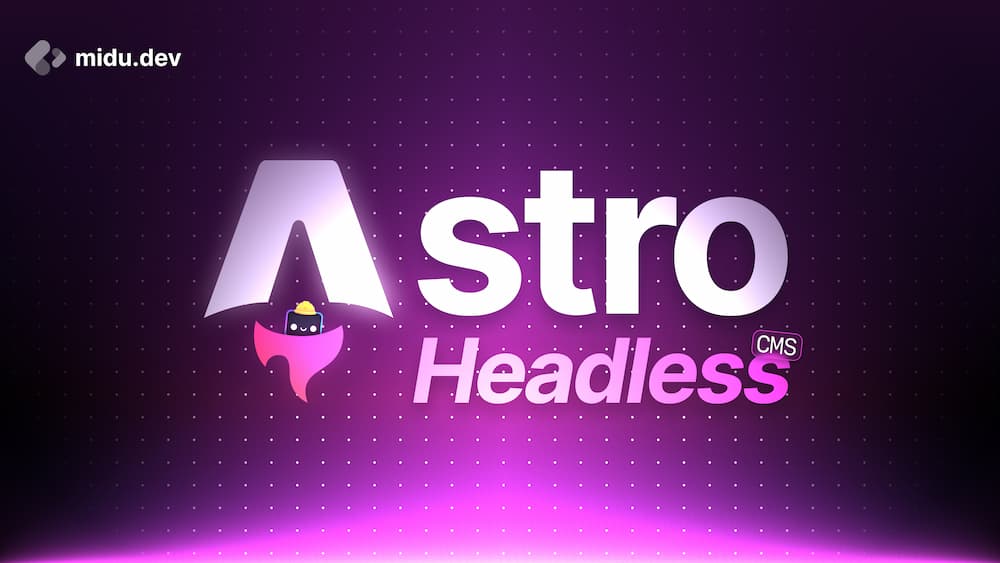 Curso de Astro y Headless CMS - Cursos de Programación y Desarrollo Web | midudev | midudev