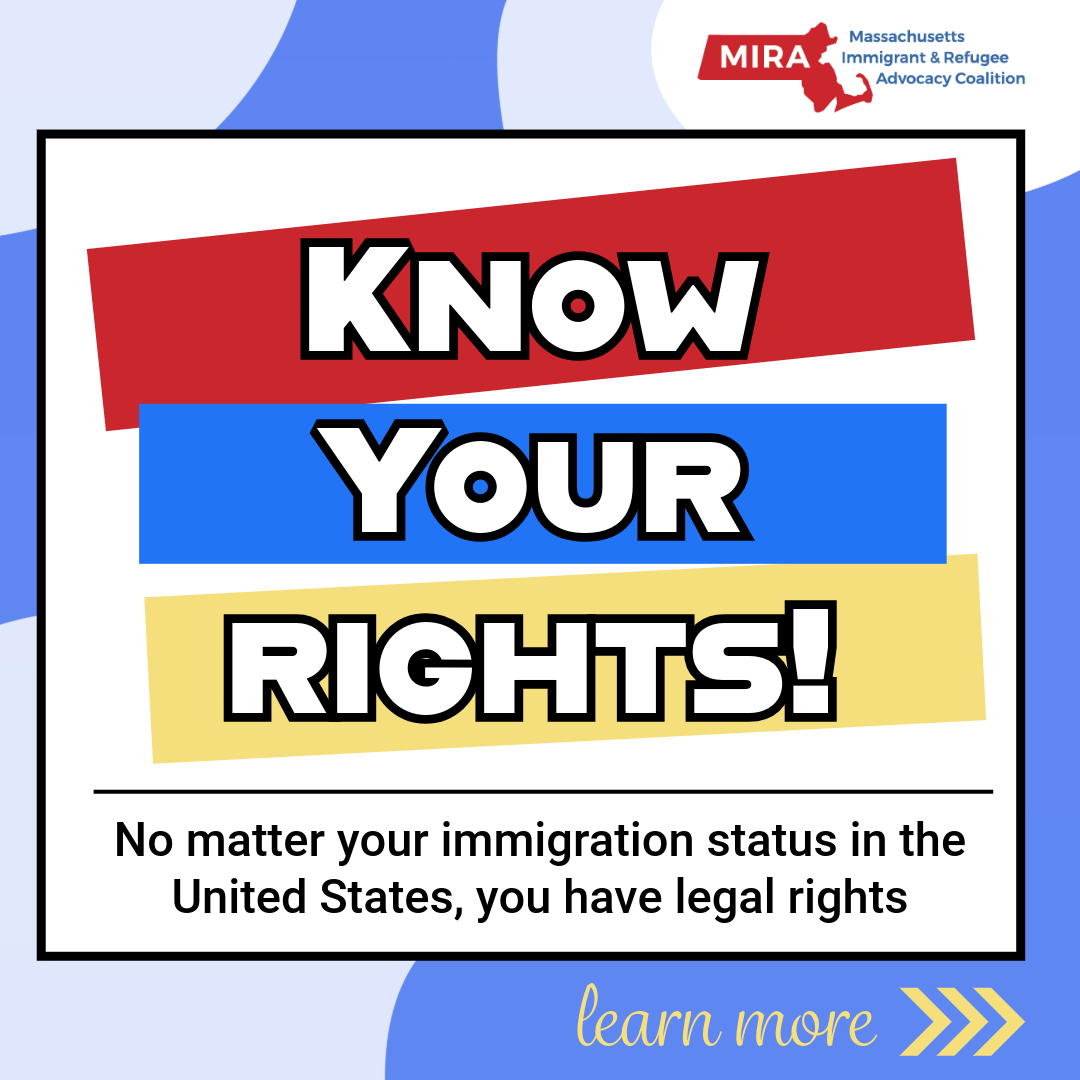 Know Your Rights - MIRA Coalition