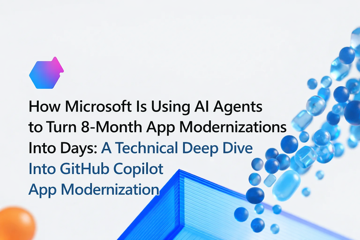 How Microsoft Is Using AI Agents to Turn 8-Month App Modernizations Into Days: A Technical Deep Dive Into GitHub Copilot App Modernization. | by Dave R - Microsoft Azure & AI MVP☁️ | Feb, 2026 | ITNEXT