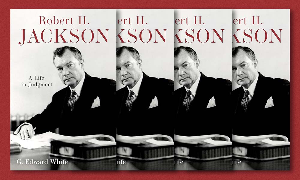 Book Review | Robert H. Jackson: A Life in Judgment