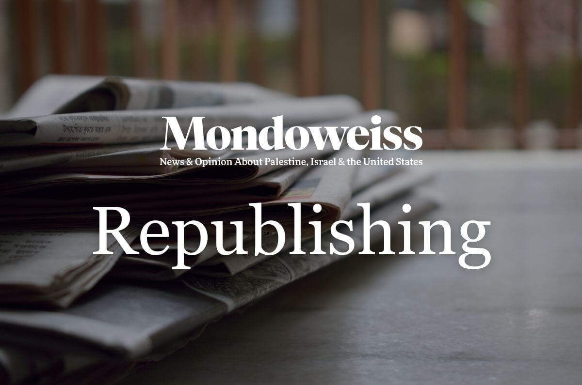 Republishing Mondoweiss articles – Mondoweiss