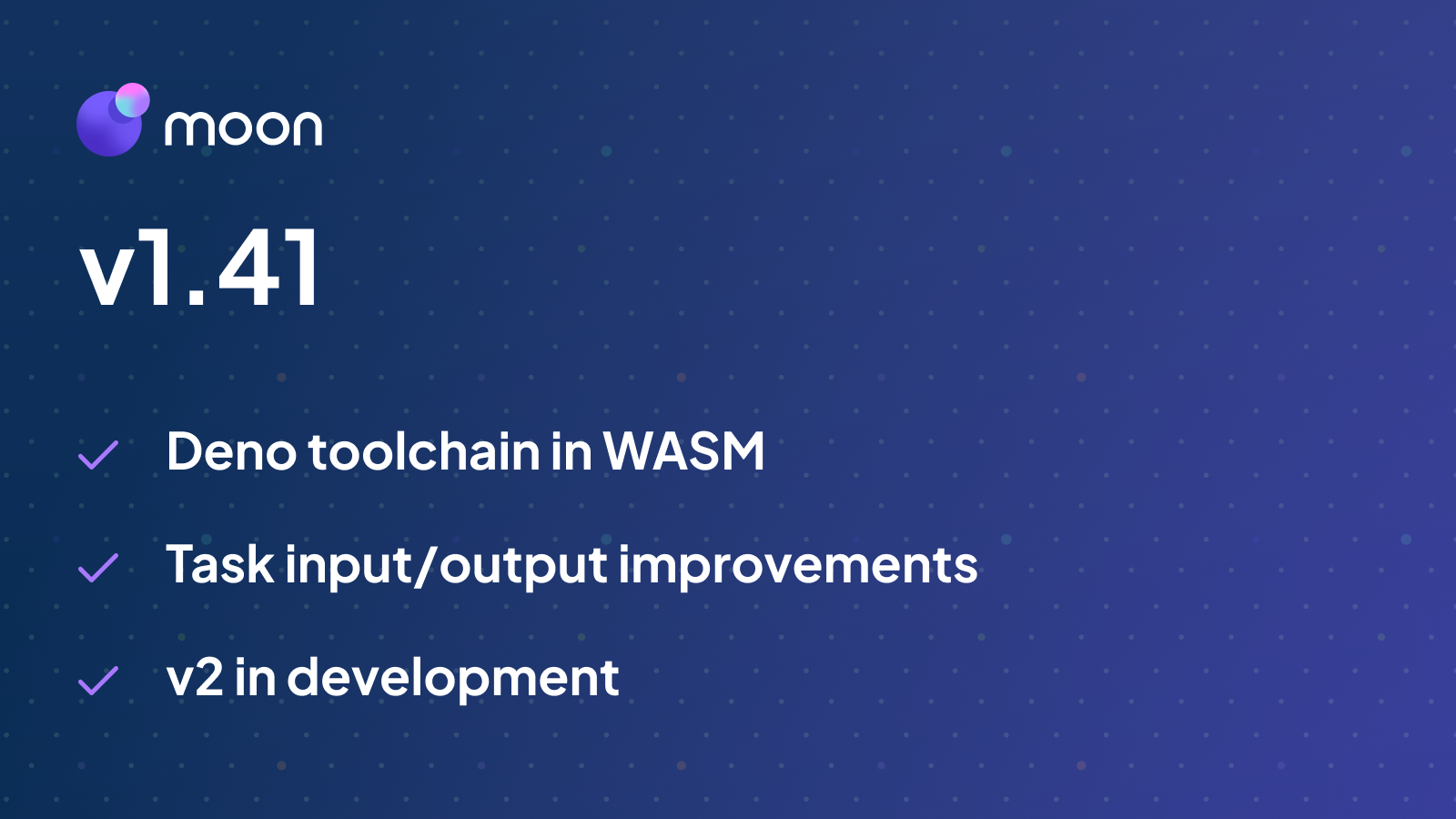 moon v1.41 - Deno WASM toolchain and task input/output improvements | moonrepo