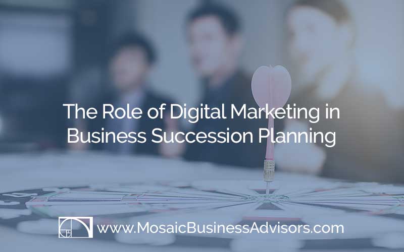 The Role of Digital Marketing in Business Succession Planning