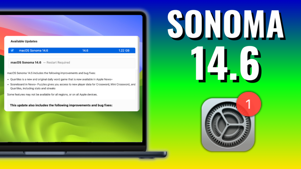 Sonoma 14.6 Update! Everything You Need to Know!