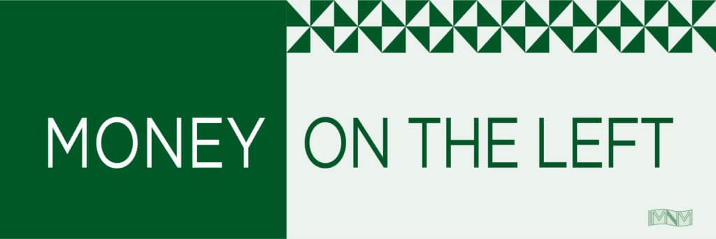 Money on the Left | MR Online
