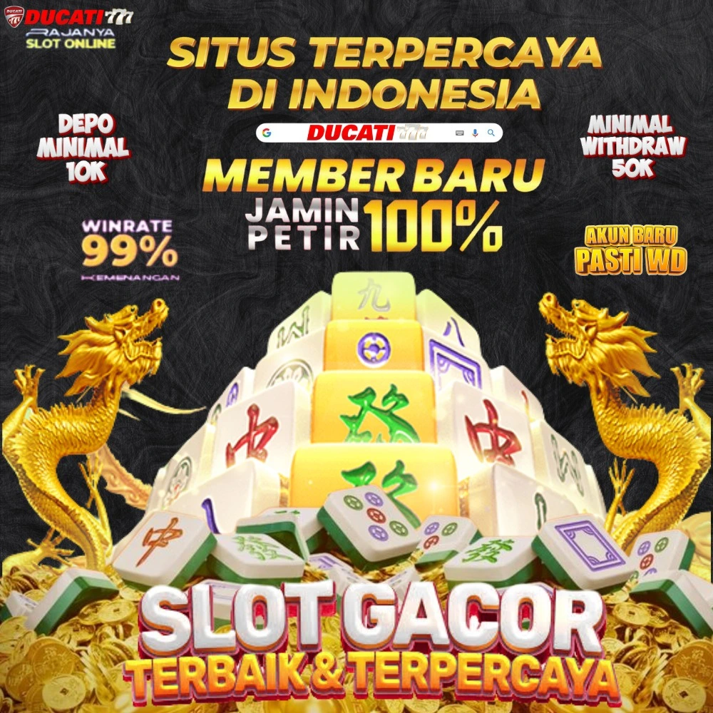 DUCATI777 : MPO Slot Terpercaya Kesukaan Pemain Indonesia