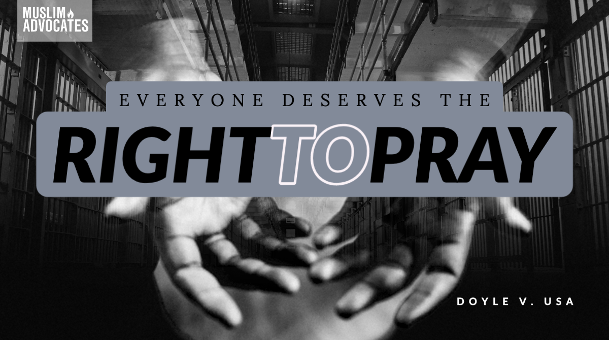 Muslim Advocates Legal Victory: All Federal Prisons Get New Group Prayer Guidance - Muslim Advocates