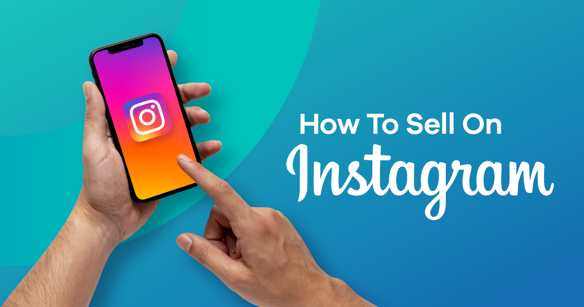 How To Sell On Instagram in 2026 (Tips That Work!)