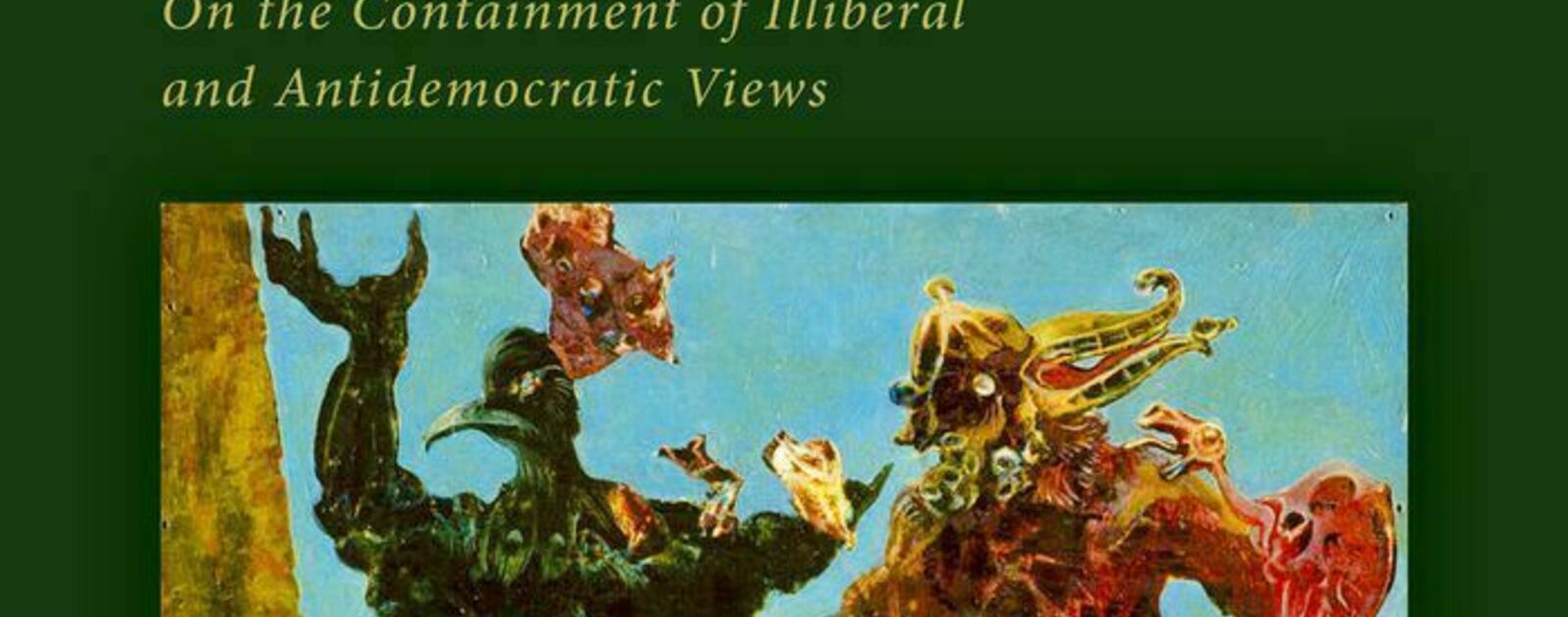 Politicizing Political Liberalism: On the Containment of Illiberal and Antidemocratic Views | Reviews | Notre Dame Philosophical Reviews | University of Notre Dame