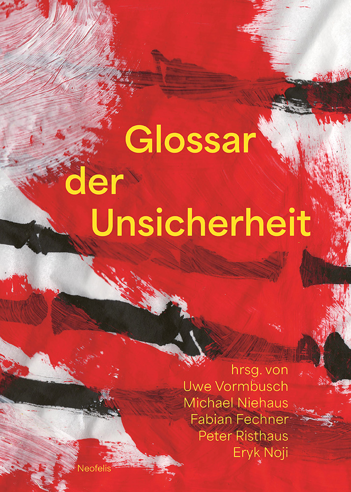 Glossar der Unsicherheit | Neofelis Verlag