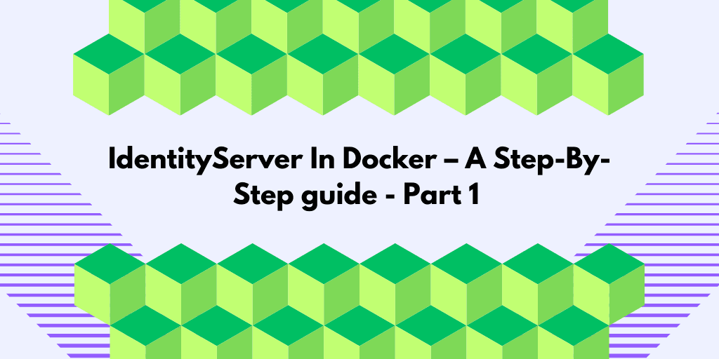 IdentityServer in Docker Containers – Part 1